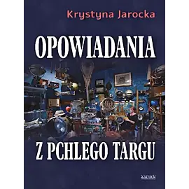 Opowiadania z pchlego targu.