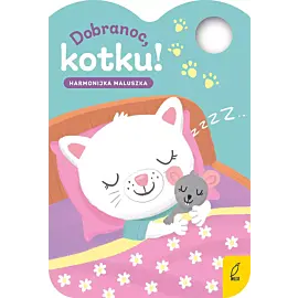 Harmonijka maluszka. Dobranoc, kotku!