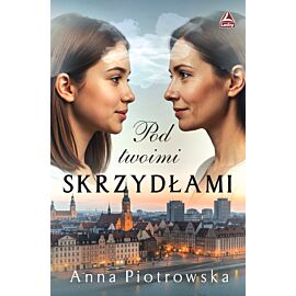 Pod twoimi skrzydłami