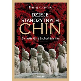 Dzieje starożytnych Chin. Dynastie Qin i Zachodnich Han