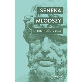 O krótkości życia. O szczęściu. O gniewie