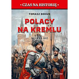 Polacy na Kremlu. Moskwa 1612