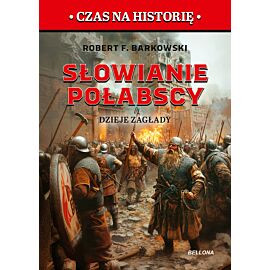 Słowianie połabscy. Dzieje zagłady