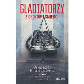 Gladiatorzy z obozów śmierci