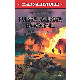 Polska twierdza na Wolyniu. Przebraże 1943