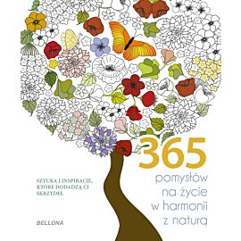 365 pomysłów na życie w harmonii z naturą (kolorowanka)