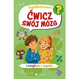 Ćwicz swój mózg. Zagadkołamacze