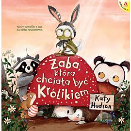 Żaba, która chciała być Królikiem