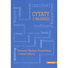 Cytaty z młodości. Rozmowy Wacława Krupińskiego z ludźmi kultury