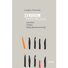 Syndrom Pogorelicia. Muzyka – opera – performatywność