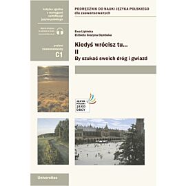 Kiedyś wrócisz tu... Część. II: By szukać swoich dróg i gwiazd (poziom C1)
