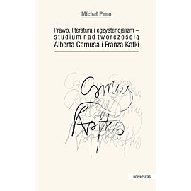 Prawo, literatura i egzystencjalizm — studium nad twórczością Alberta Camusa i Franza Kafki