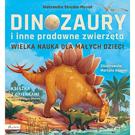 Wielka nauka dla małych dzieci. Dinozaury i inne pradawne zwierzęta. Książka z okienkami