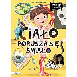 Wiem i ja. Ciało porusza się śmiało