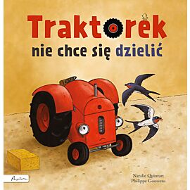 Traktorek nie chce się dzielić