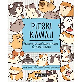 Pieski kawaii. Naucz się rysować krok po kroku. 100 psów i psiaków