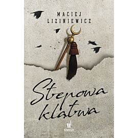 Stepowa klątwa.  Seria Dzikie pola. Tom 4