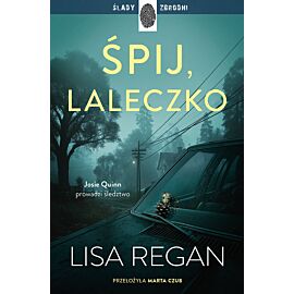 Śpij, laleczko. Cykl Josie Quinn. Tom 11