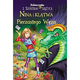 Nina i Klątwa Pierzastego Węża. Seria Dziewczynka z Szóstego Księżyca. Tom 3