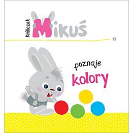 Króliczek Mikuś poznaje kolory
