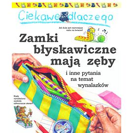 Ciekawe dlaczego Zamki błyskawiczne mają zęby