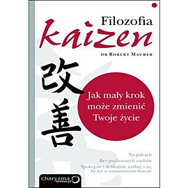 Filozofia Kaizen. Jak mały krok może zmienić Twoje życie