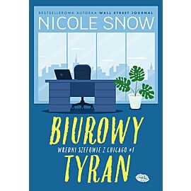 Biurowy tyran. Wredni szefowie z Chicago. Tom 1