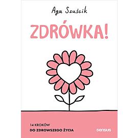 Zdrówka! 14 kroków do zdrowszego życia