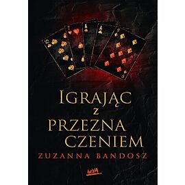 Igrając z przeznaczeniem