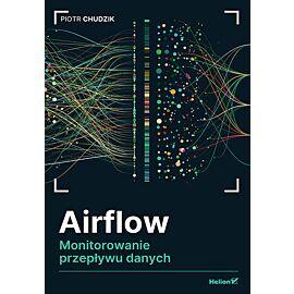 Airflow. Monitorowanie przepływu danych