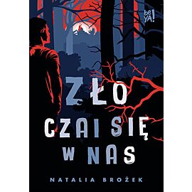 Zło czai się w nas