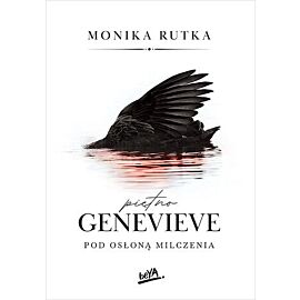 Piętno Genevieve. Pod osłoną milczenia. Seria Pozory. Tom 2