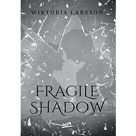 Fragile Shadow
