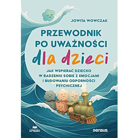 Przewodnik po uważności dla dzieci