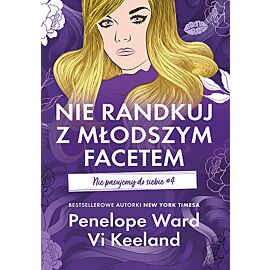Nie randkuj z młodszym facetem. Nie pasujemy do siebie. Tom 4