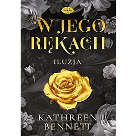 W jego rękach. Iluzja