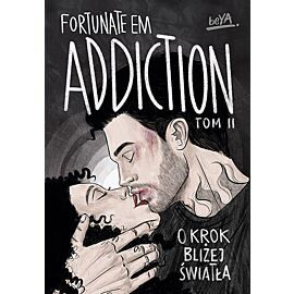 Addiction. O krok bliżej światła. Tom 2