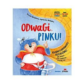 Odwagi, Pinku! Książka o odporności psychicznej dla dzieci i rodziców trochę też