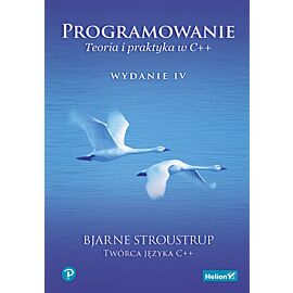 Programowanie. Teoria i praktyka w C++. Wydanie IV