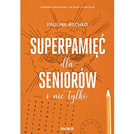 Superpamięć dla seniorów i nie tylko