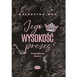 Jego wysokość prezes 3. Przypadkowy dziedzic