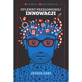 Dylemat przełomowej innowacji