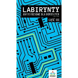 Labirynty antystresowe dla dorosłych i nie tylko cz. 3