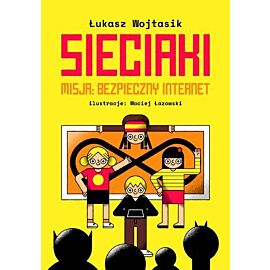 Sieciaki. Misja: bezpieczny internet