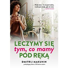 Leczymy się tym, co mamy pod ręką