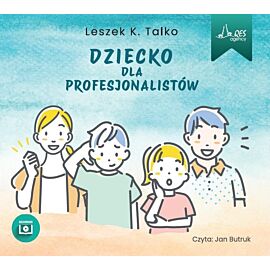 Dziecko dla profesjonalistów (książka audio)