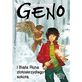 Geno i Biała Runa złotoskrzydłego sokoła. Tom 2