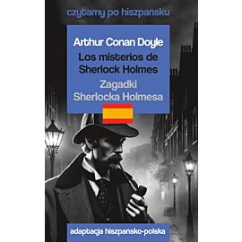 Los misterios de Sherlock Holmes / Zagadki Sherlocka Holmesa. Czytamy po hiszpańsku
