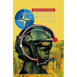 The Eastern Front In World War 3. Volume 2