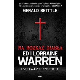 Nawiedzenia i opętania. Na rozkaz diabła. Ed i Lorraine Warren i sprawa z Connecticut